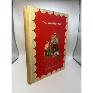 The Wishing Well Alice and Jerry Books Row Peterson Vintage Childrens Hardcover